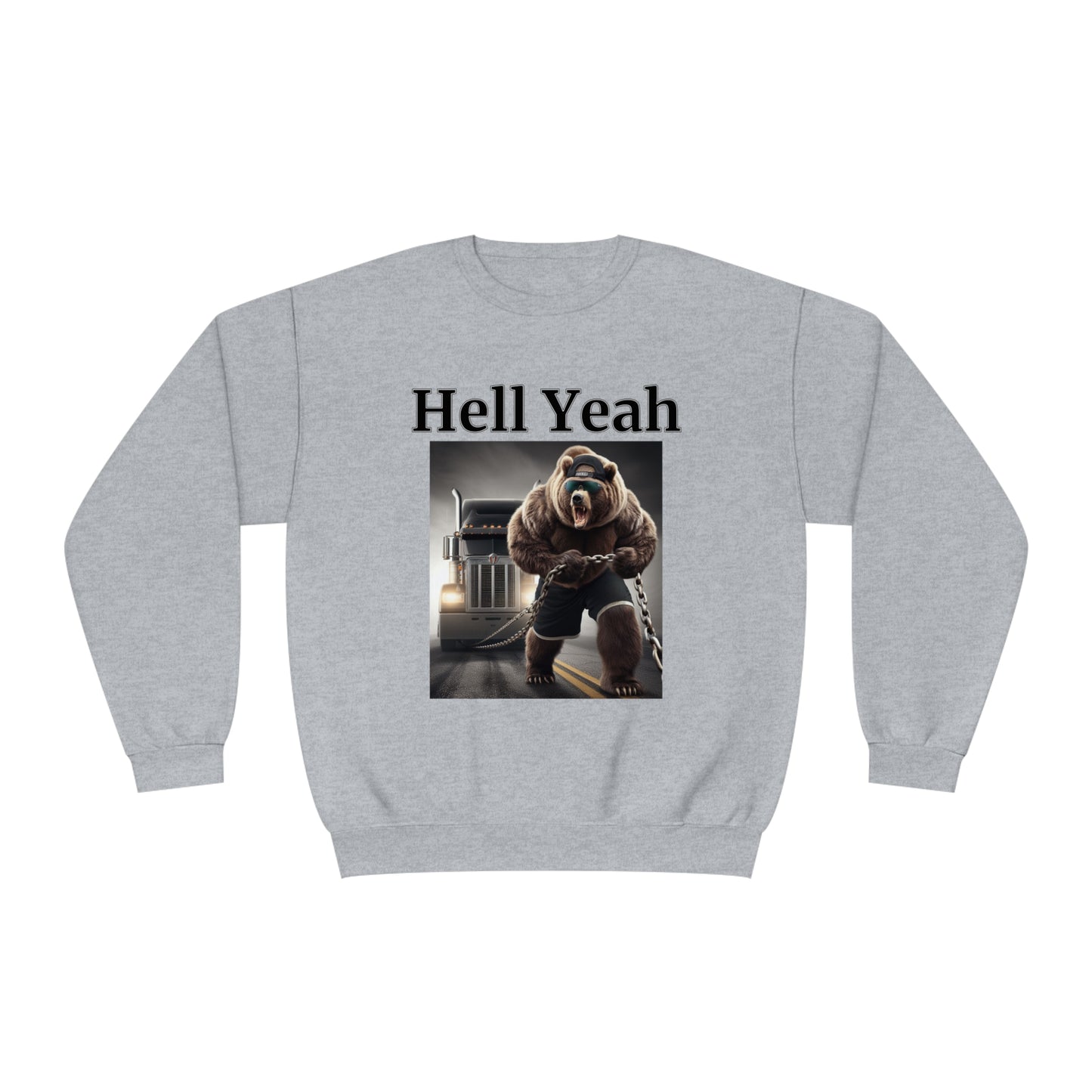 Bear "Hell Yeah" Unisex Crew Neck Sweatshirt