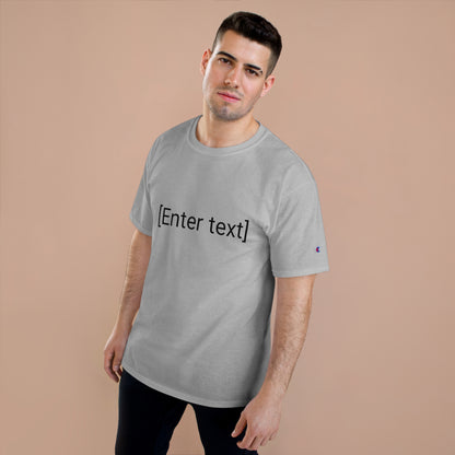 "[Enter Text]" Champion Unisex Tee