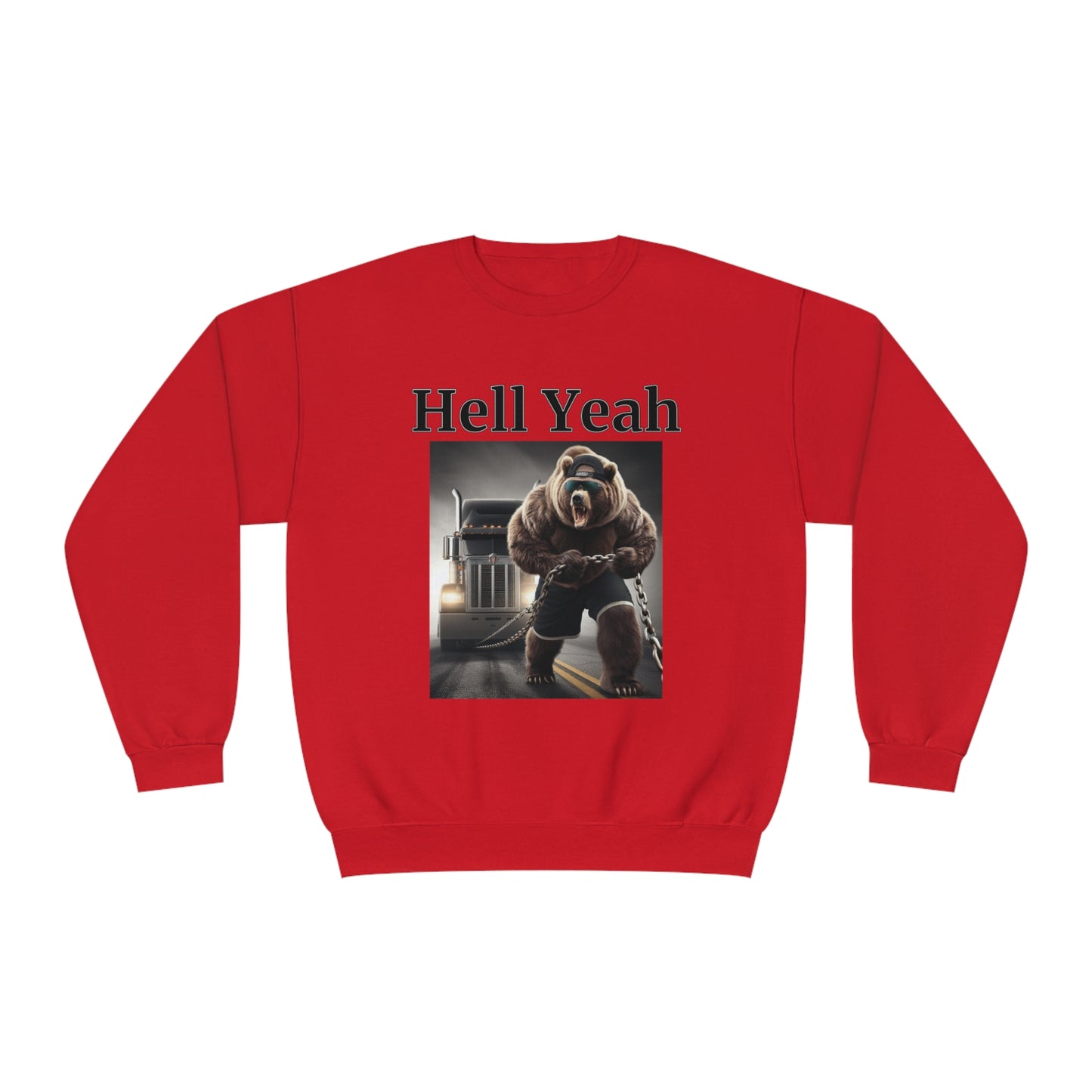 Bear "Hell Yeah" Unisex Crew Neck Sweatshirt