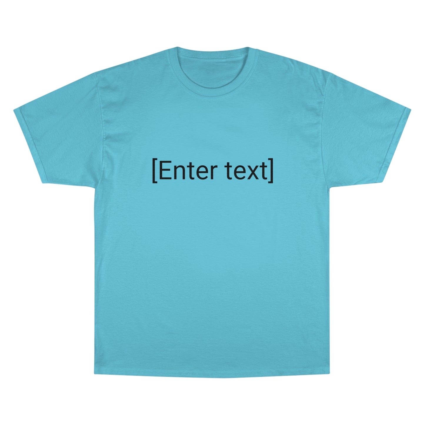 "[Enter Text]" Champion Unisex Tee