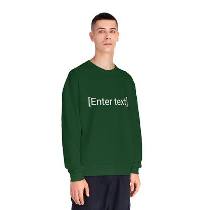 "[Enter Text]" Unisex Crew Neck Sweatshirt