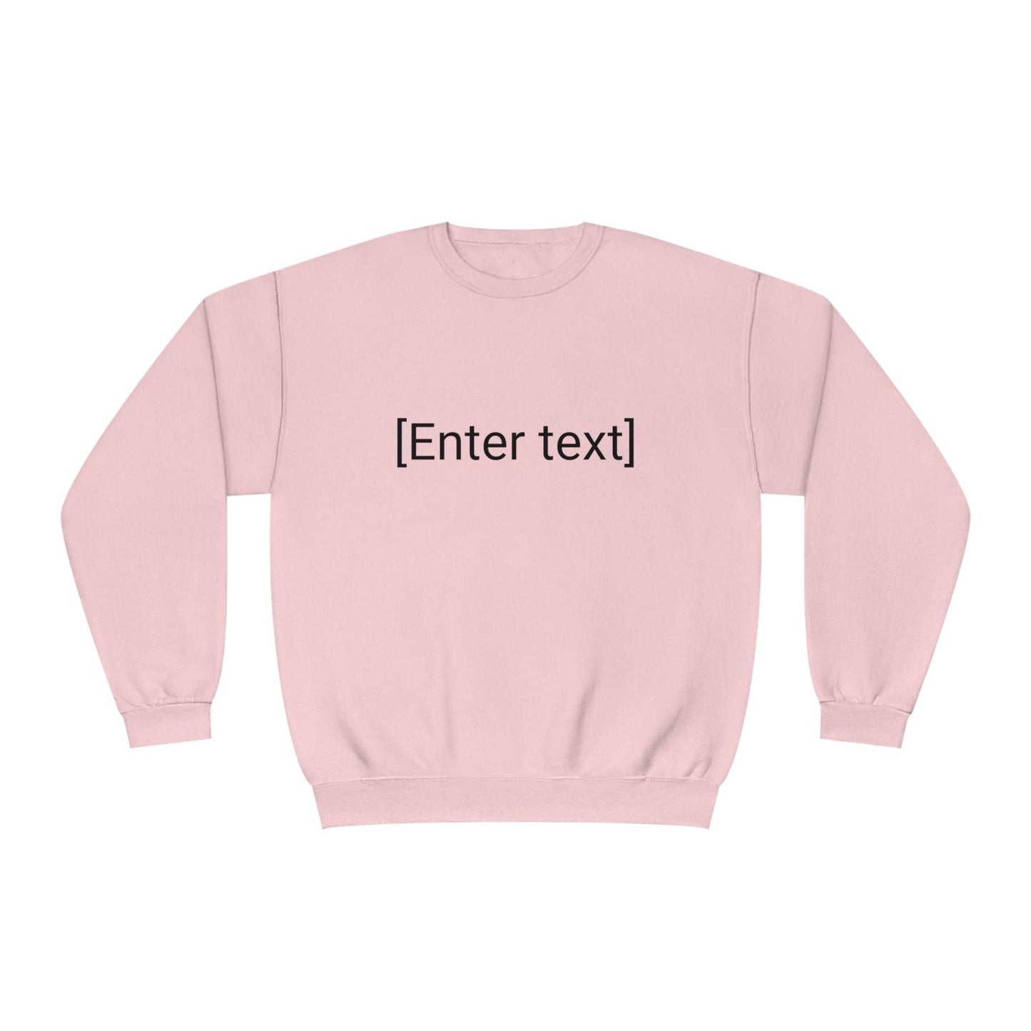 "[Enter Text]" Unisex Crew Neck Sweatshirt