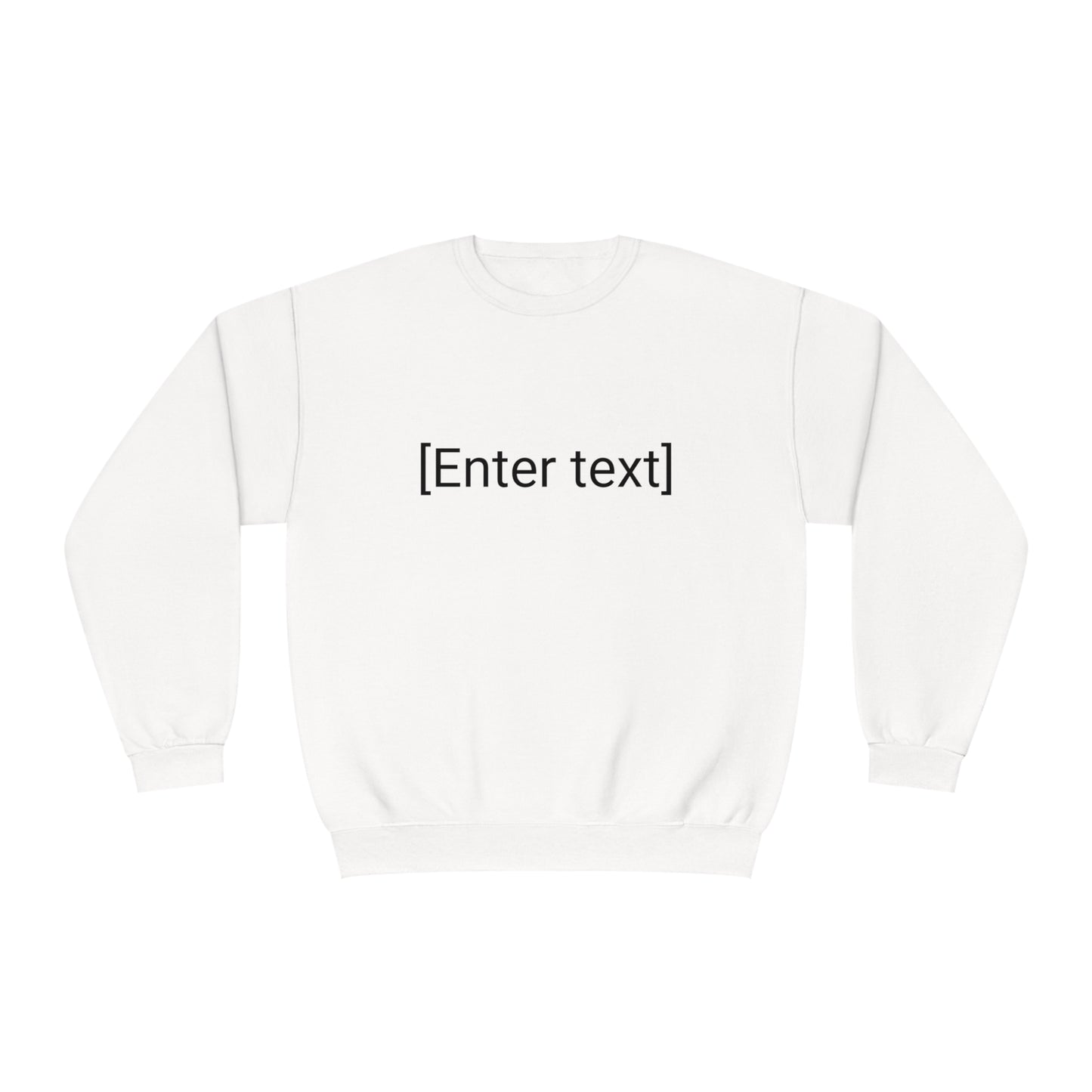 "[Enter Text]" Unisex Crew Neck Sweatshirt