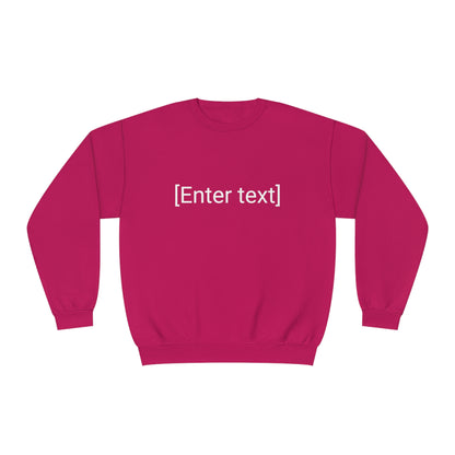 "[Enter Text]" Unisex Crew Neck Sweatshirt