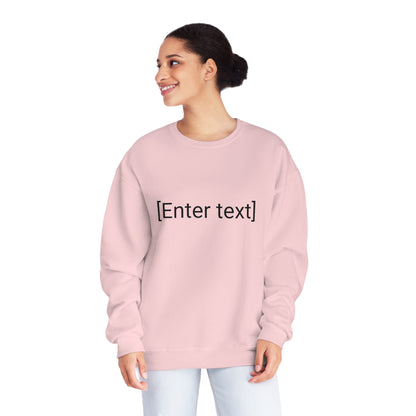 "[Enter Text]" Unisex Crew Neck Sweatshirt