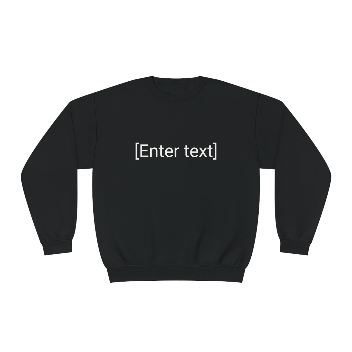 "[Enter Text]" Unisex Crew Neck Sweatshirt