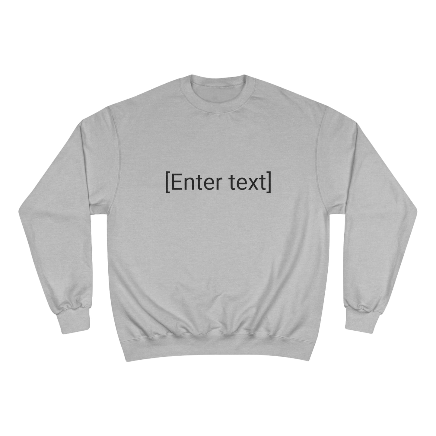 "[Enter Text]" Champion Unisex Crew Neck