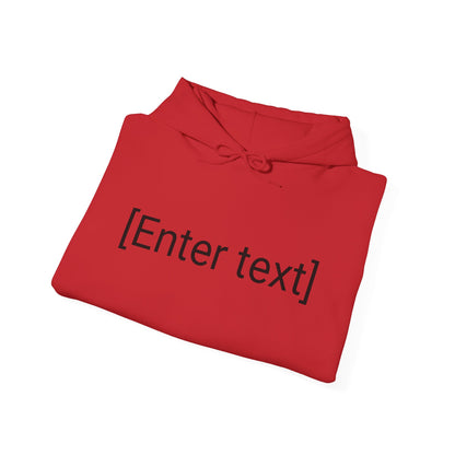 "[Enter Text]" Unisex Hoodie