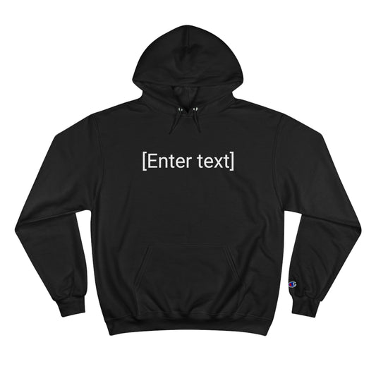 "[Enter Text]" Champion Unisex Hoodie