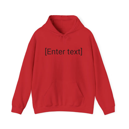 "[Enter Text]" Unisex Hoodie