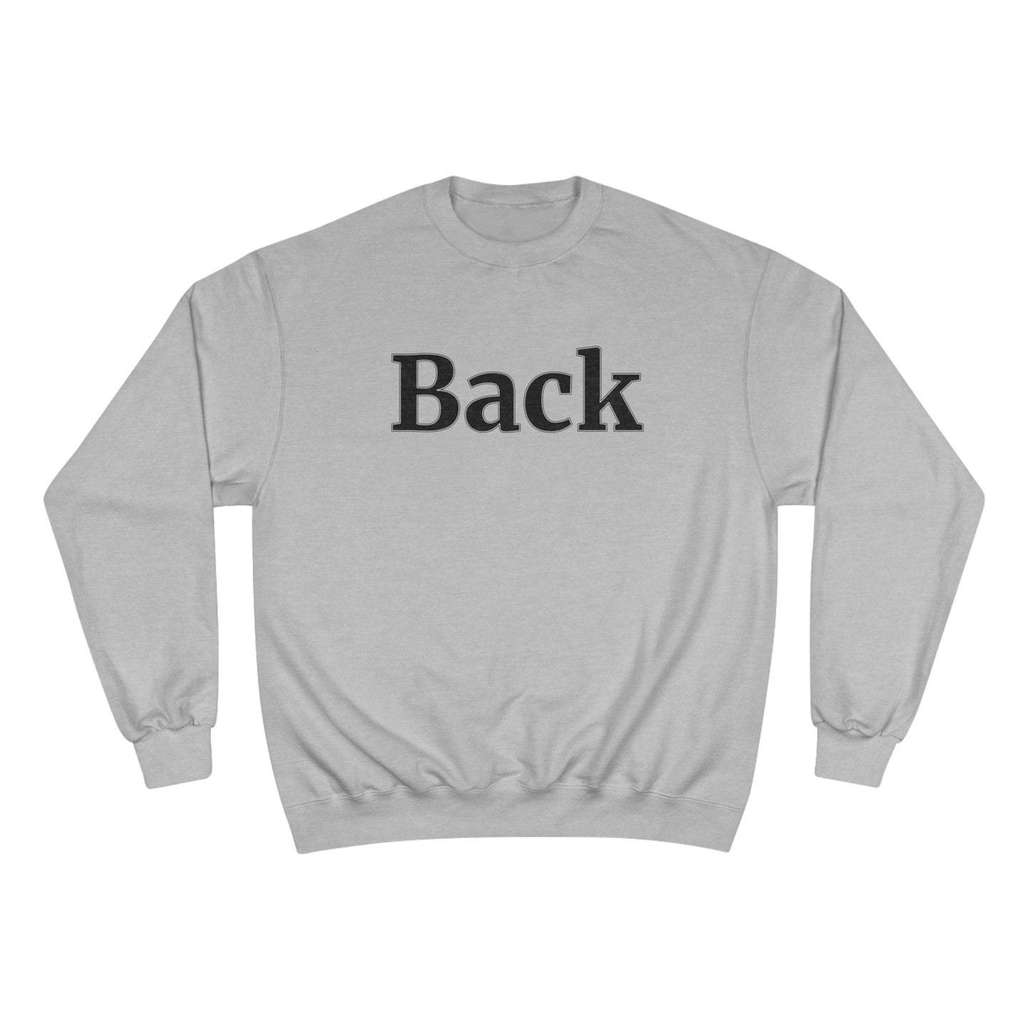 "Back Front" Champion Unisex Crewneck