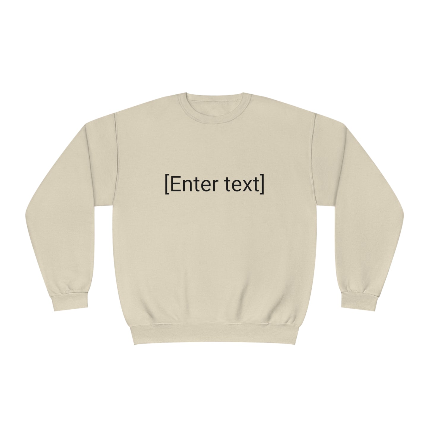 "[Enter Text]" Unisex Crew Neck Sweatshirt