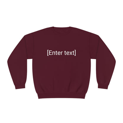 "[Enter Text]" Unisex Crew Neck Sweatshirt