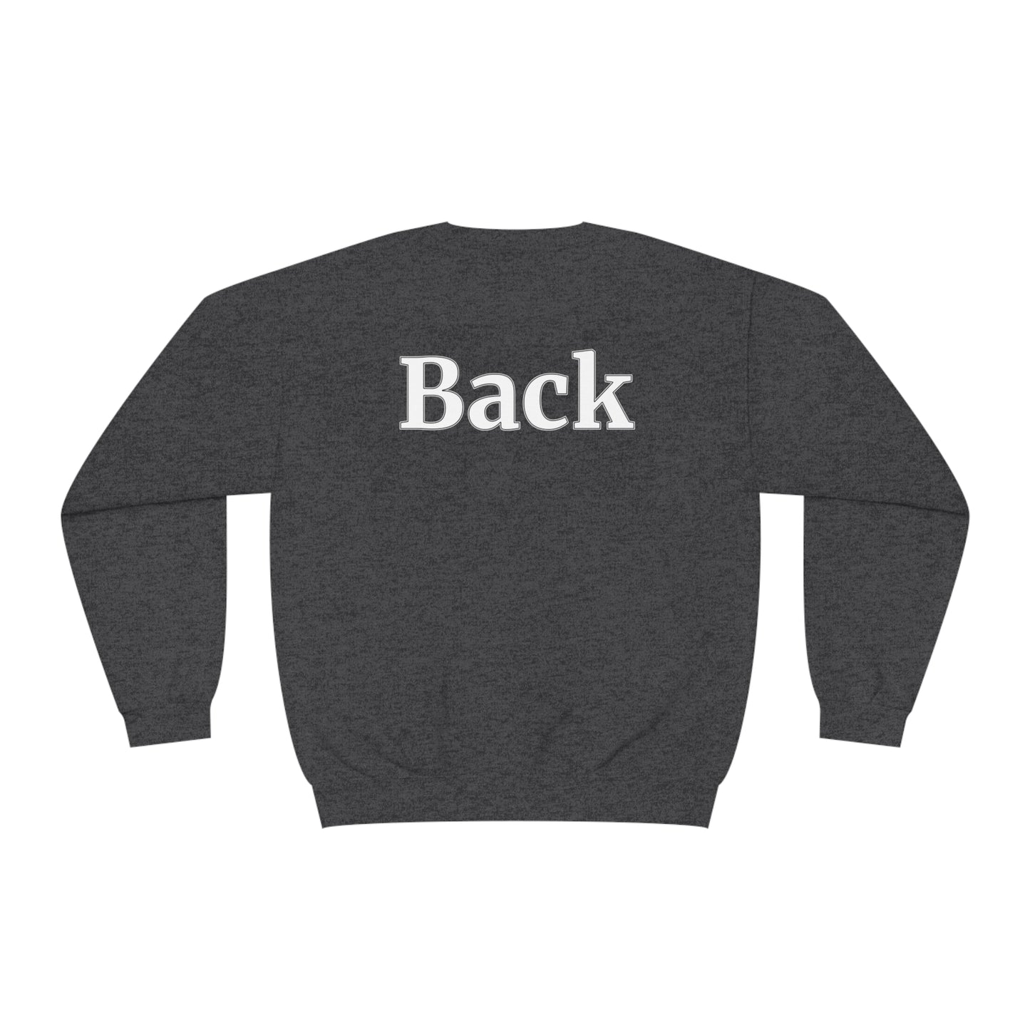 "Front Back" Unisex Crew Neck Sweatshirt