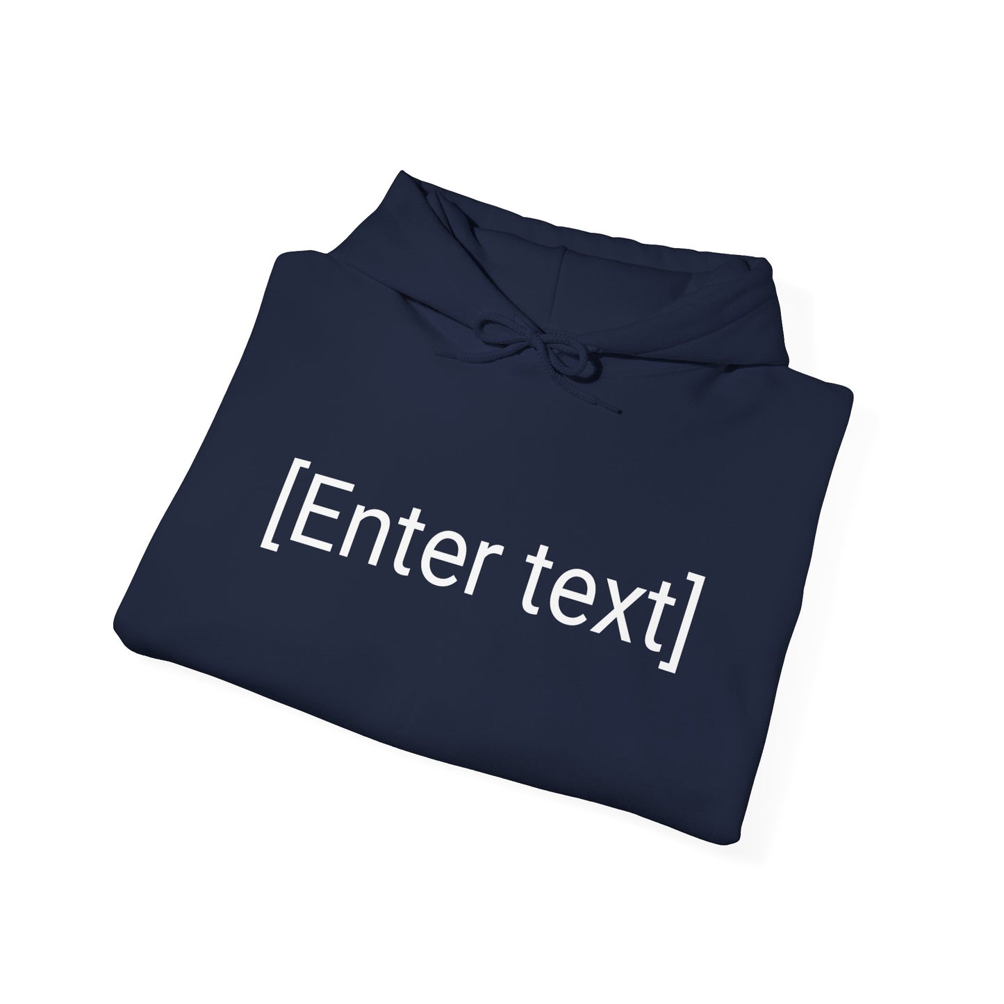 "[Enter Text]" Unisex Hoodie