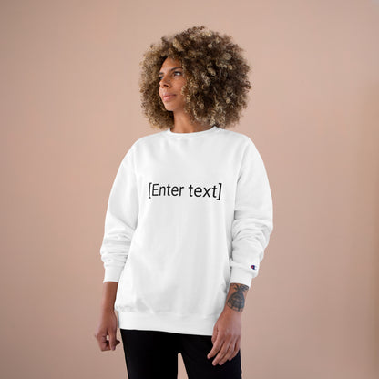 "[Enter Text]" Champion Unisex Crew Neck