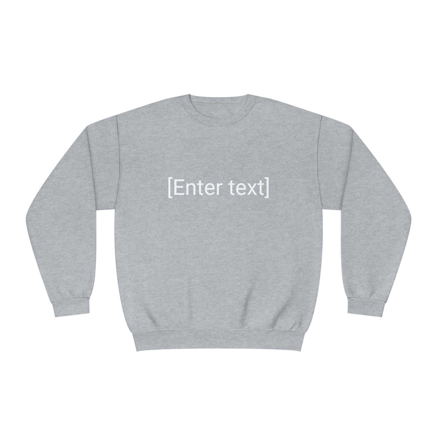 "[Enter Text]" Unisex Crew Neck Sweatshirt