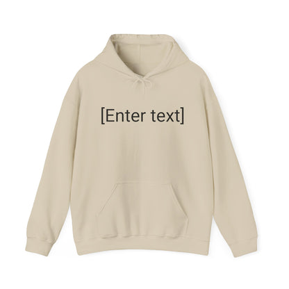 "[Enter Text]" Unisex Hoodie