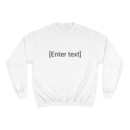 "[Enter Text]" Champion Unisex Crew Neck