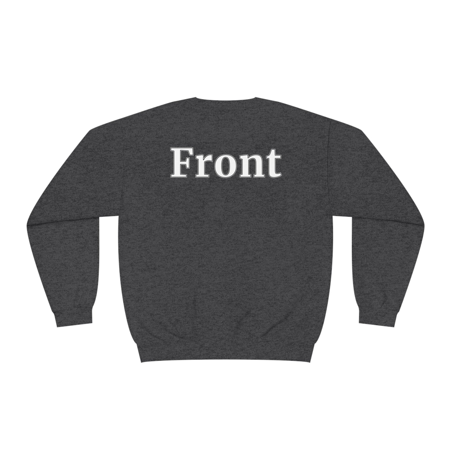 "Back Front" Unisex Crewneck Sweatshirt