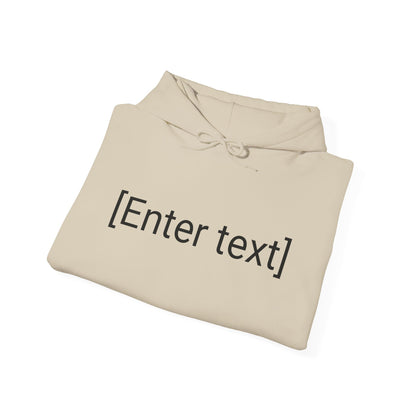 "[Enter Text]" Unisex Hoodie