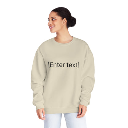 "[Enter Text]" Unisex Crew Neck Sweatshirt