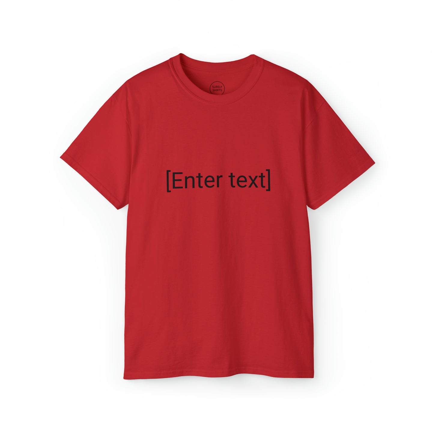 "[Enter Text]" Gildan Unisex Tee