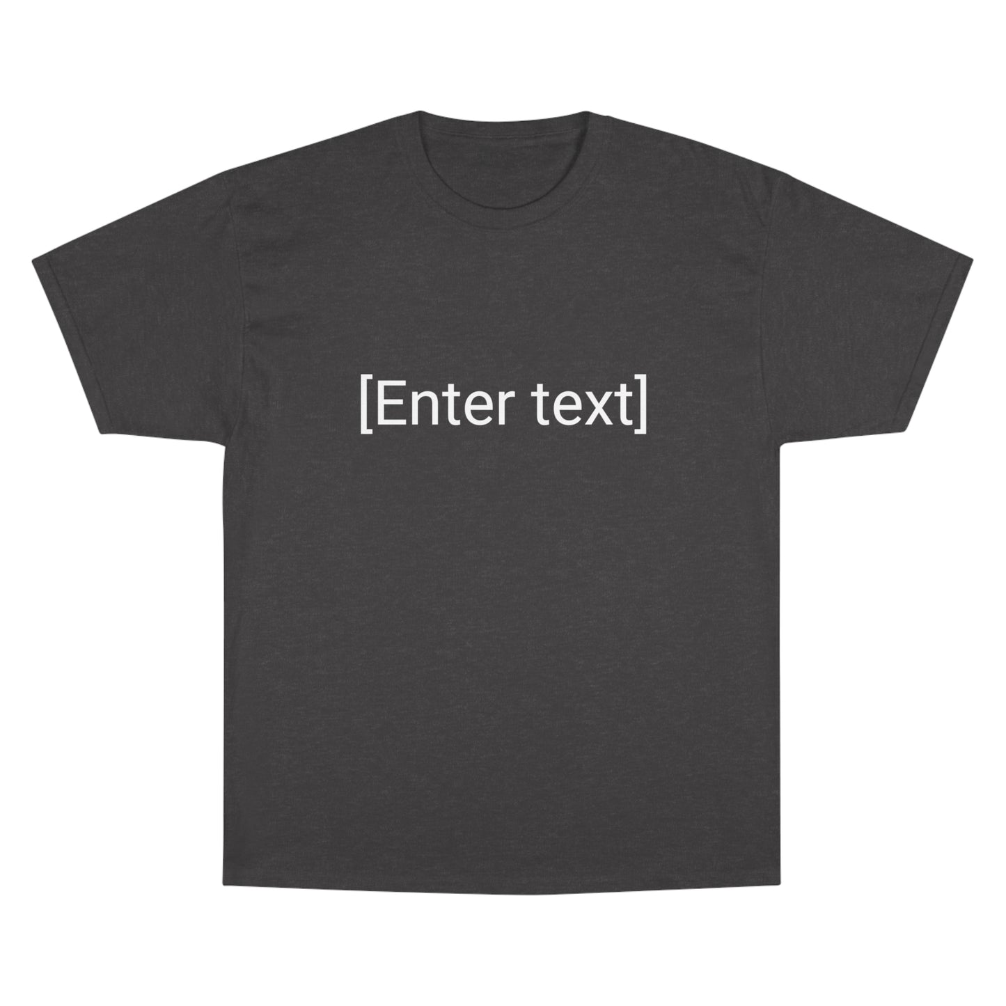 "[Enter Text]" Champion Unisex Tee